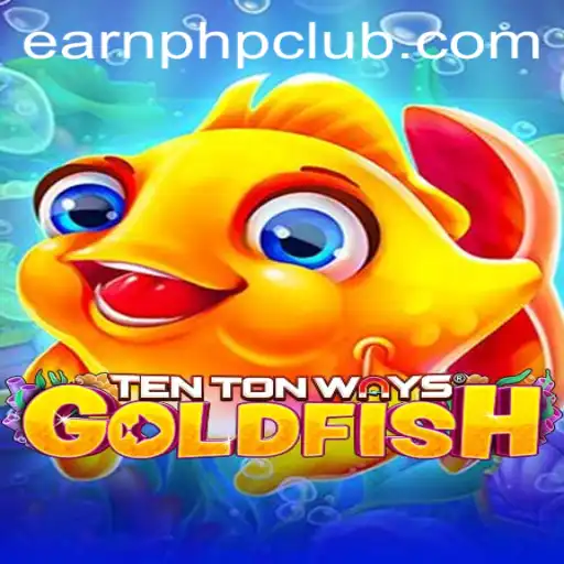 Dive into the Exciting World of TenTonWaysGoldfish and Learn to Earn PHP